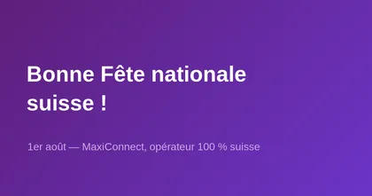 Bonne Fête nationale suisse !