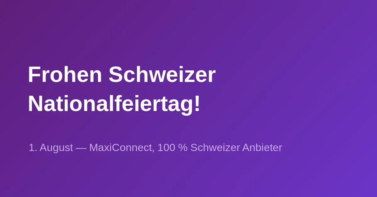 Frohen Schweizer Nationalfeiertag!