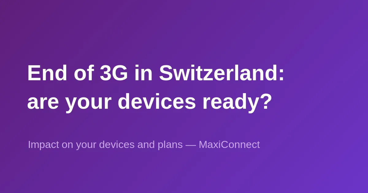 3G shutdown in Switzerland: affected devices and next steps