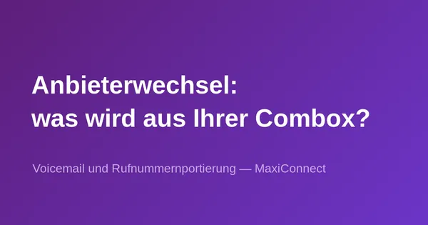 Wenn Sie den Anbieter wechseln… verlieren Sie Ihre Mailbox (Combox)?