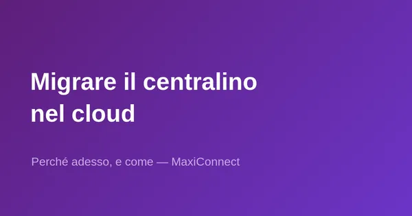 Perché migrare il proprio PBX nel cloud oggi?
