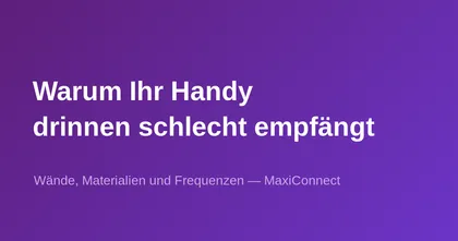 Warum hat ein Handy in gewissen Gebäuden schlechten Empfang?