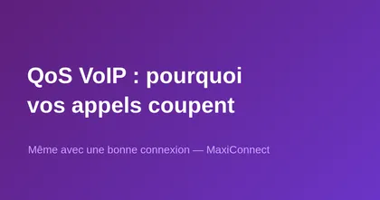 VoIP QoS: why your calls drop… even with a great connection