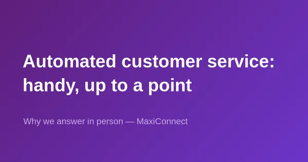 Automated customer service: convenient… until it isn't
