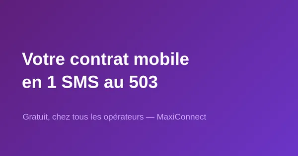 Connaître votre contrat mobile en 1 SMS — et c'est gratuit