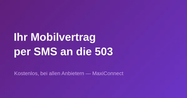 Ihren Mobilvertrag in 1 SMS kennen — kostenlos