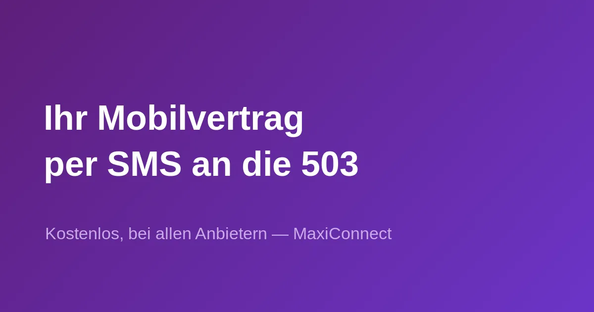 Ihren Mobilvertrag in 1 SMS kennen — kostenlos