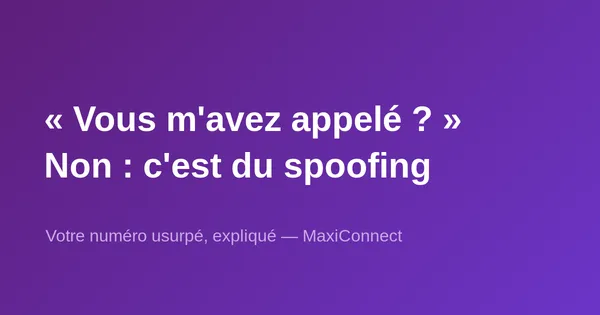 Quelqu'un vous rappelle en disant que vous l'avez appelé… mais vous n'avez jamais appelé cette personne ?
