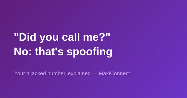 Someone calls you back saying you called them… but you never called that person?