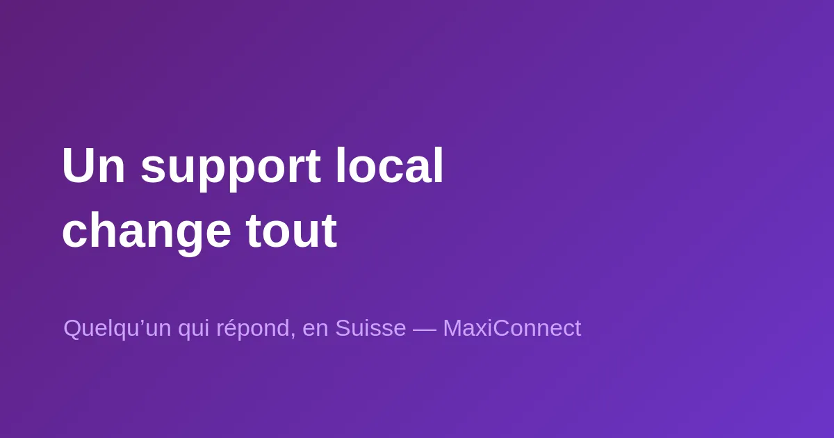 Pourquoi le support local fait toute la différence