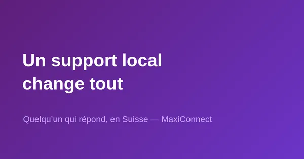 Pourquoi le support local fait toute la différence