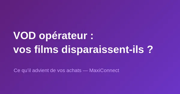 VOD opérateur : que deviennent vos films si vous résiliez votre abonnement ?