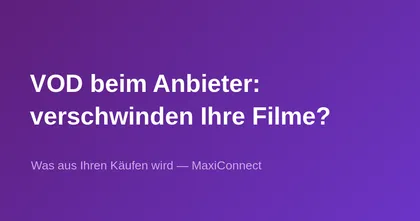 VOD beim Anbieter: Was passiert mit Ihren Filmen, wenn Sie kündigen?