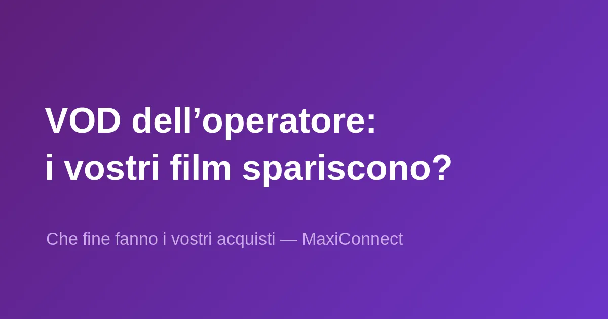 VOD dell'operatore: cosa succede ai suoi film se disdice l'abbonamento?