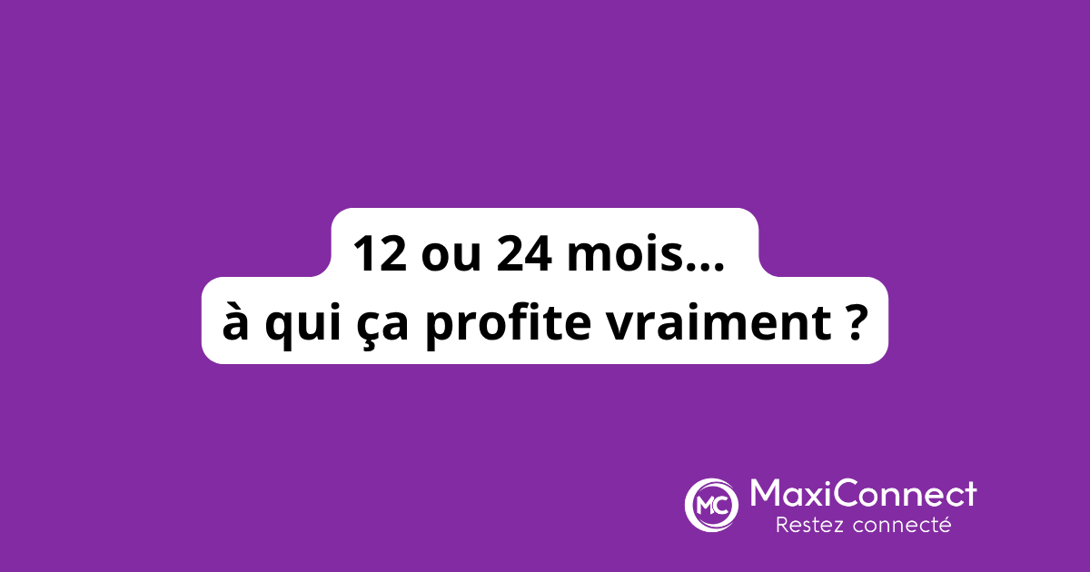Les engagements 12 ou 24 mois : à qui ça profite vraiment ?