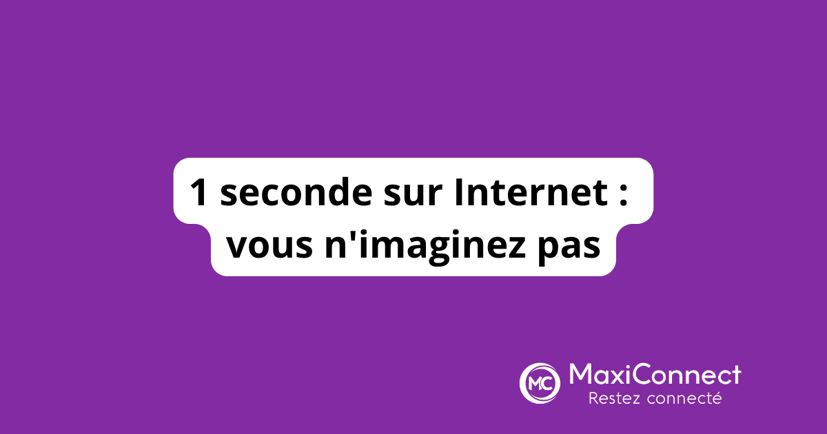 Internet chez vous : tout ce qui se passe en 1 seconde